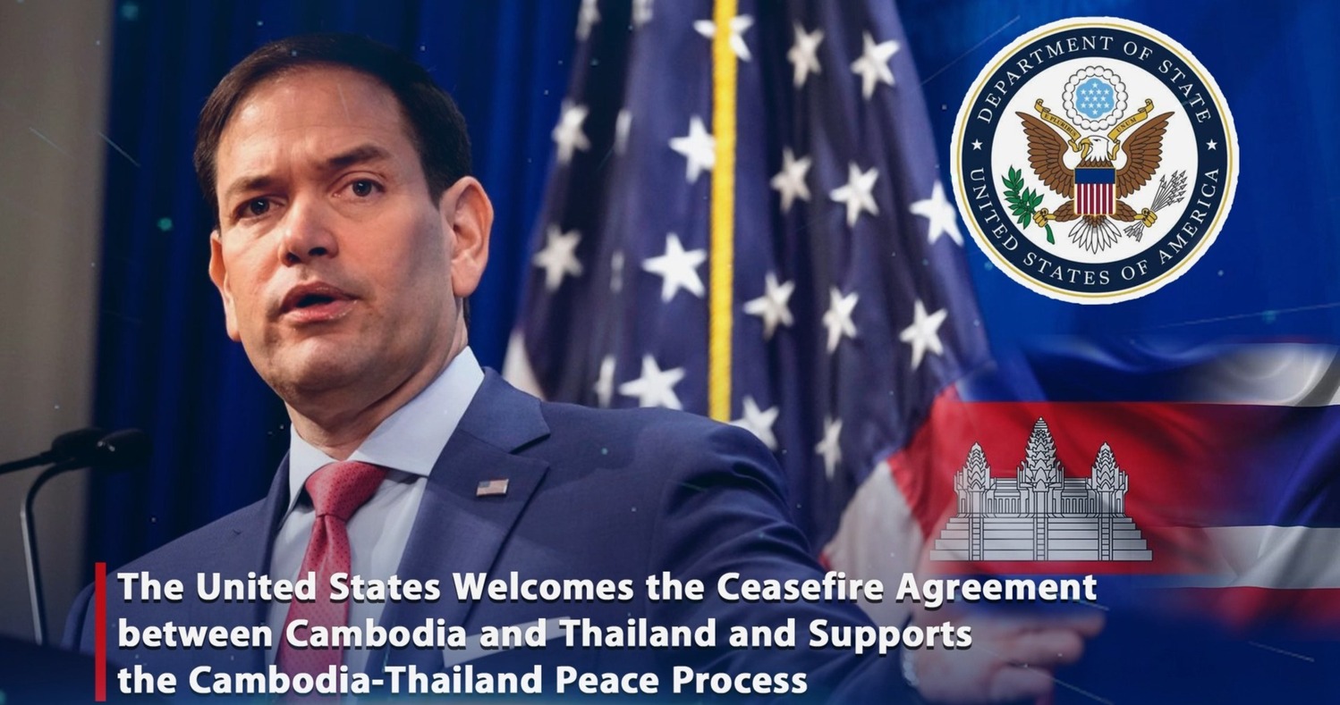 The United States Welcomes the Ceasefire Agreement between Cambodia and ...
